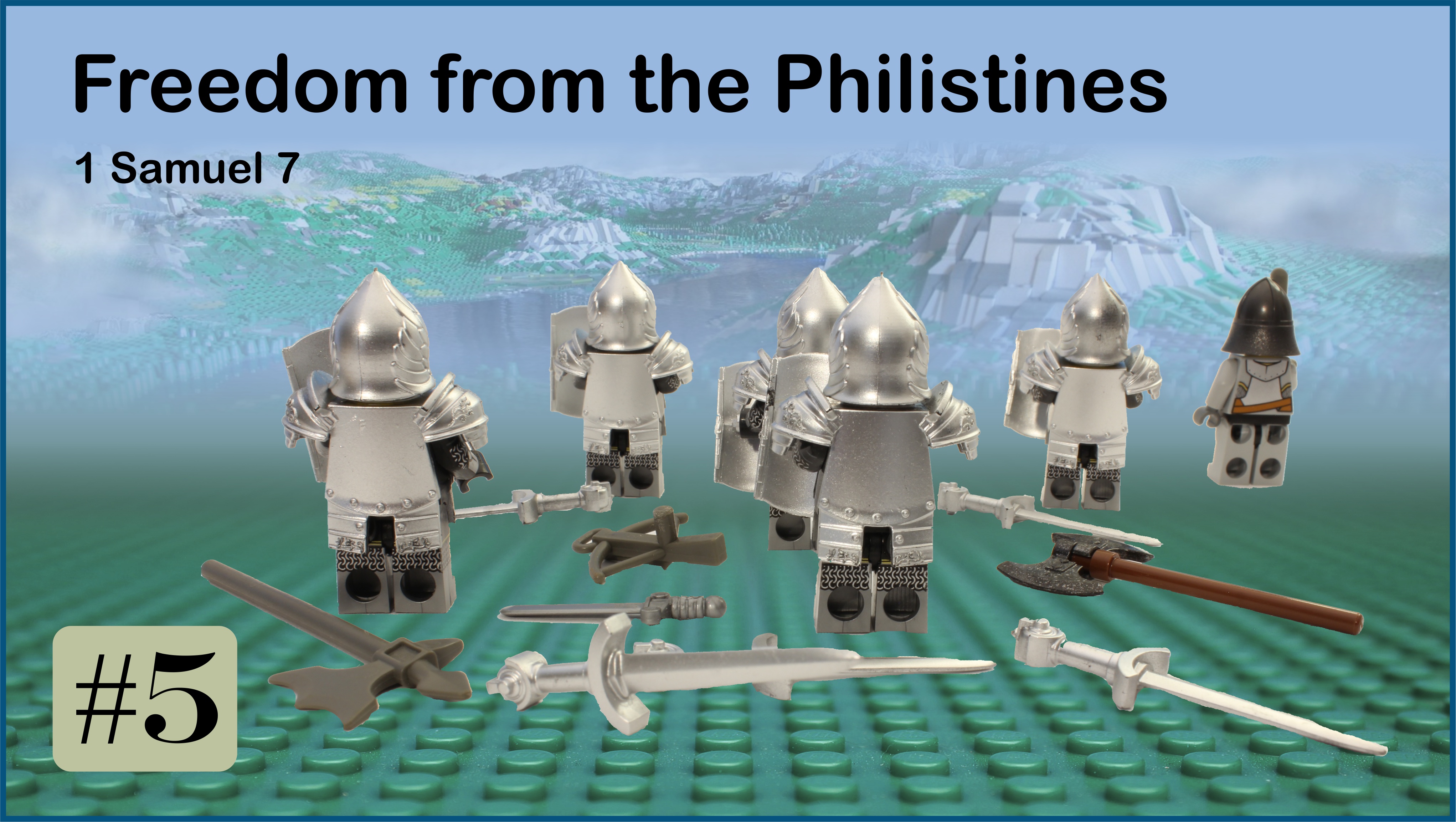 1 Samuel # 5 Freedom from the Philistines