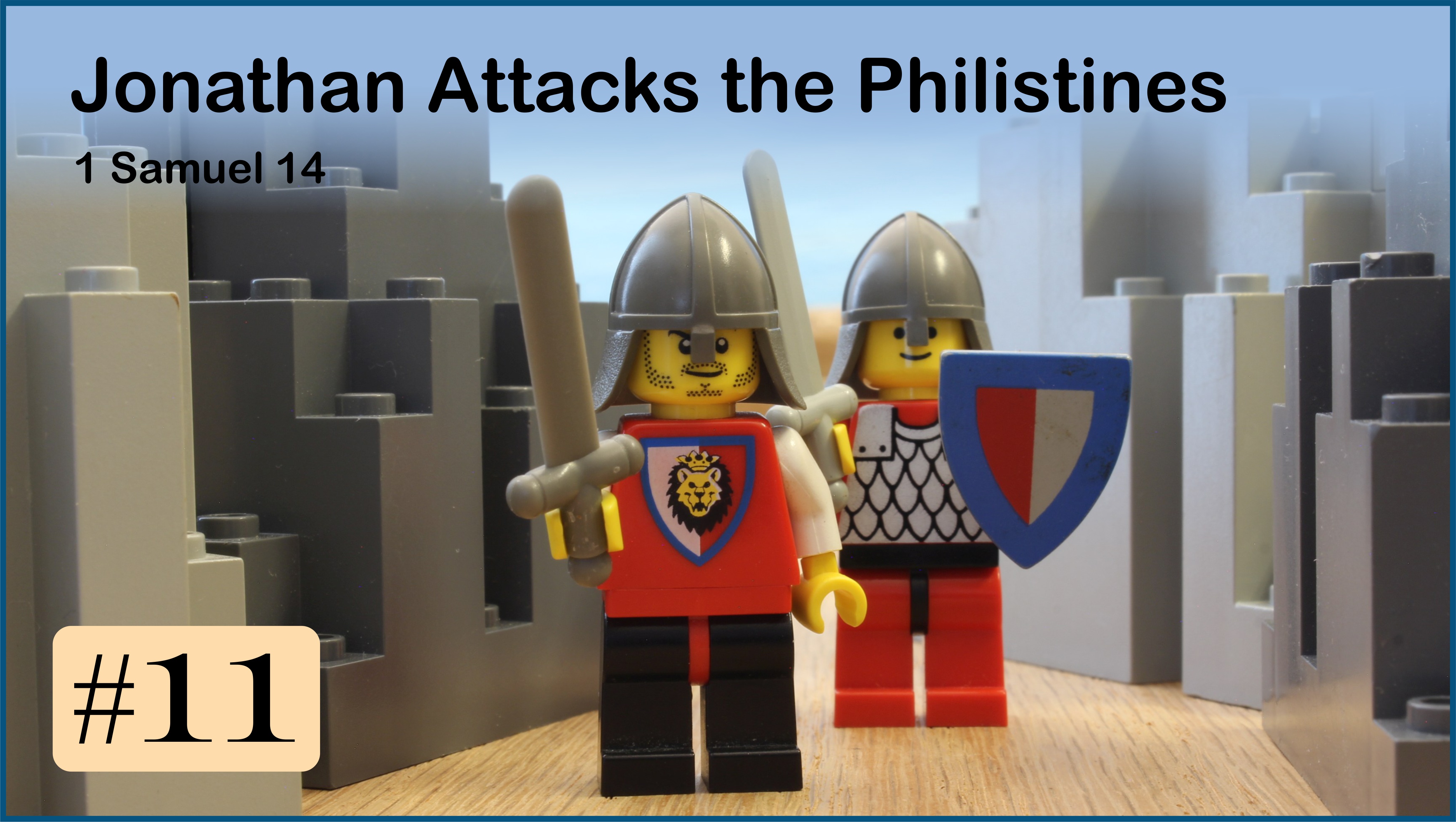 1 Samuel # 11 Jonathan Attacks the Philistines